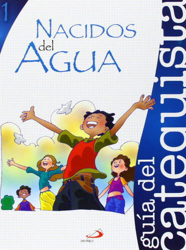 Libro: Nacidos Del Agua 1. Catequista. Vv.aa.. San Pablo Edi