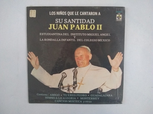 Imagen 1 de 7 de Lp Los Niños Que Le Cantaron A Su Santidad Juan Pablo Ii Nue