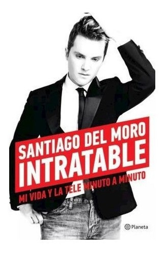 Libro Intratable Mi Vida Y La Tele Minuto A Minuto De Del Mo