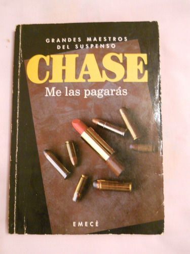 Me Las Pagarás James Hadley Chase Emecé Editores