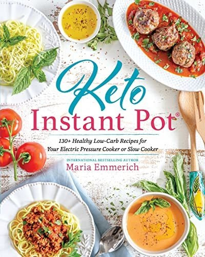 Book : Keto Instant Pot - Emmerich, Maria