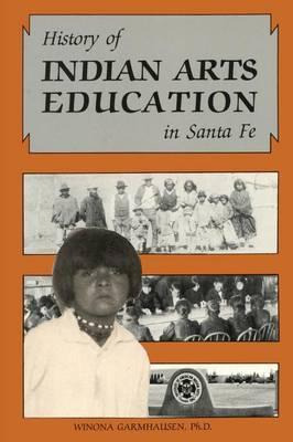 Libro History Of Indian Arts Education In Santa Fe - Wino...