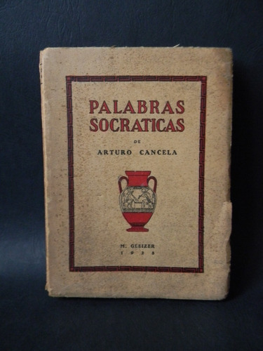 Palabras Socráticas 1era Ed. 1928 Arturo Cancela