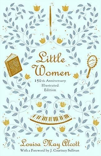 Little Women (150th Anniversary Edition) - (libro En Inglés)