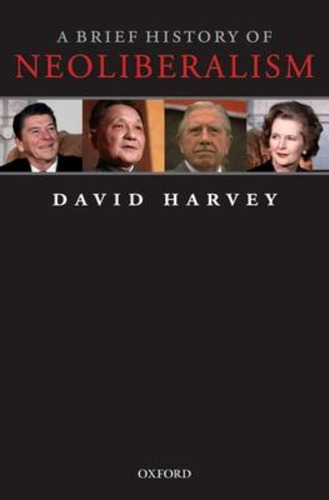 A Brief History Of Neoliberalism, De David Harvey. Editorial Oxford University Press, Tapa Blanda En Inglés