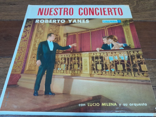 Lp Vinilo - Roberto Yanés - Nuestro Concierto - Exc - 1958