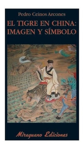 El Tigre En China : Imagen Y Simbolo