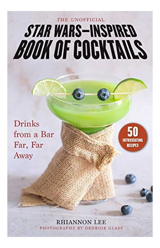 Unofficial Star Warsinspired Book Of Cocktails - Rhian. Eb7