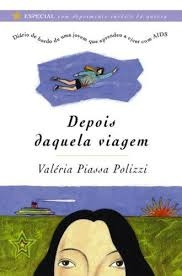 Livro Depois Daquela Viagem - Valéria Piassa Polizzi [2005]