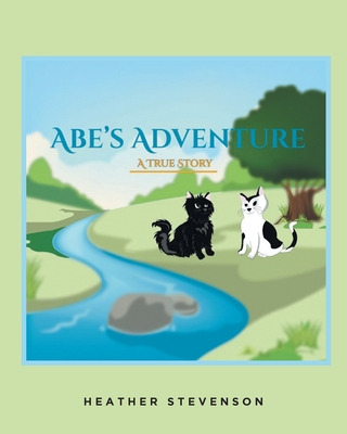 Libro Abe's Adventure: A True Story - Stevenson, Heather