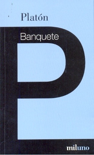Banquete, De Platón. Editorial Miluno En Español