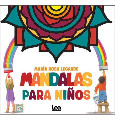 Mandalas Para Niños, De Legarde, Maria Rosa. N/a, Vol. Volumen Unico. Editorial Lea, Edición 1 En Español, 2017