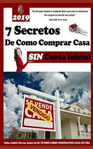 Libro : Los Siete Secretos Comprando Casa Sin Cuota Inicial