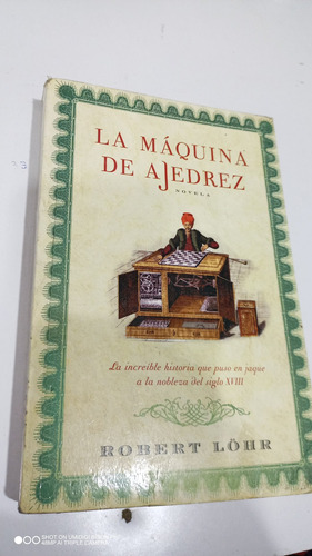 Libro La Máquina De Ajedrez. Robert Löhr