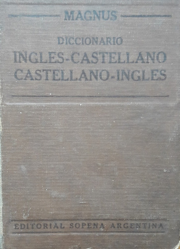 Antiguo Diccionario Magnus Ingles Catellano Sopena 1950 