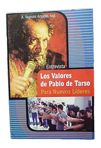 Los Valores De Pablo Tarso Para Nuevos Lideres. 