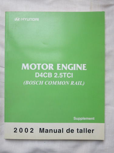 Libro Hyundai Motor Engine D4cb 2.5tci Manual De Taller 2002