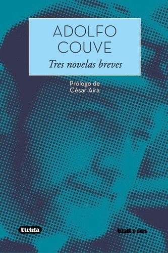 Tres Novelas Breves / Adolfo Couve / Ed. Blatt & Ríos Nuevo!