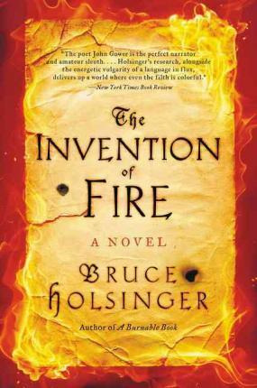 Libro The Invention Of Fire - Bruce Holsinger