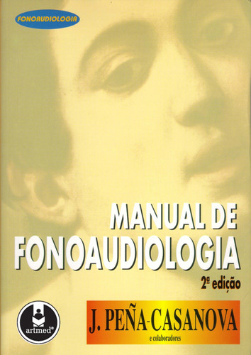 Manual de Fonoaudiologia, de Peña-Casanova, J.. Artmed Editora Ltda., capa mole em português, 2004