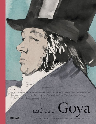 Asi Es... Goya, De Wendy Bird, Sarah Maycock, Cristóbal Barber Casasnovas, Wendy Bird, Sarah Maycock, Cristóbal Barber Casasnovas. Editorial Blume En Español