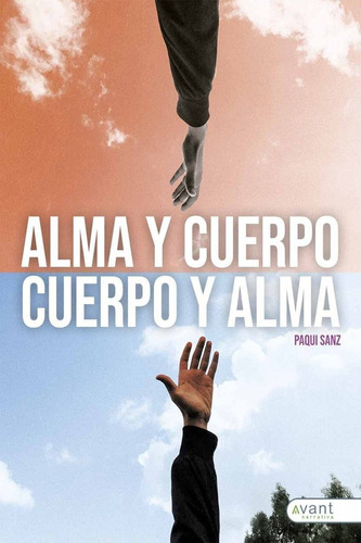 Alma Y Cuerpo, Cuerpo Y Alma, De Sanz, Paqui. Avant Editorial, Tapa Blanda En Español