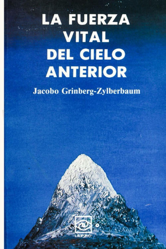 Libro: La Fuerza Vital Del Cielo Anterior , Edición Español