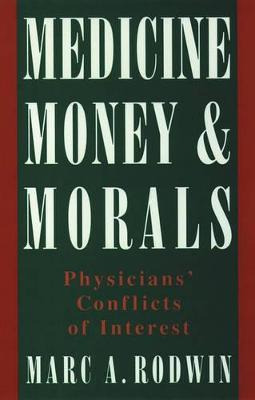 Libro Medicine, Money, And Morals : Physicians' Conflicts...