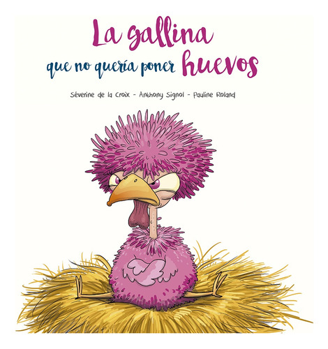 Gallina Que No Quería Poner Huevos, La (nuevo) - Severine De