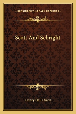 Libro Scott And Sebright - Dixon, Henry Hall