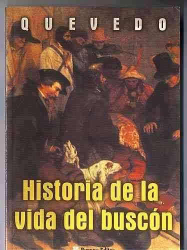 Historia De La Vida Del Buscon* - Francisco De Quevedo