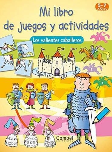 Los Valientes Caballeros . Mi Libro De Juegos Y Actividades