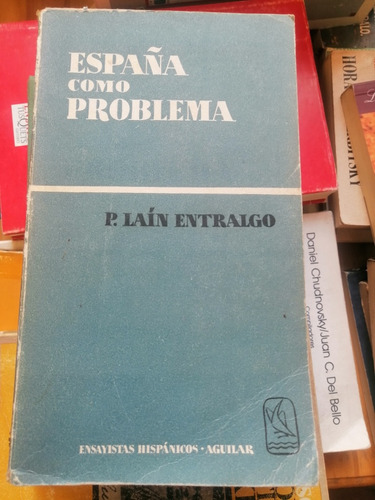 España Como Problema P. Laing Entralgo Aguilar