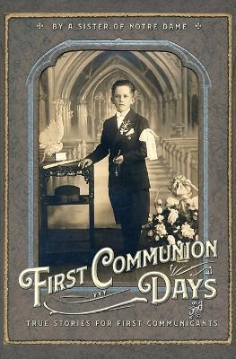 Libro First Communion Days : And True Stories For First C...