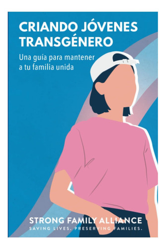 Libro: Criando Jóvenes Transgénero: Una Guía Para Mantener A