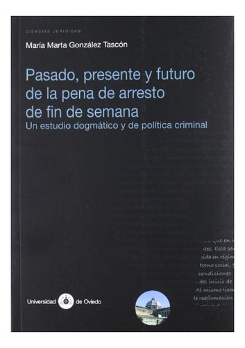 Libro Pasado Presente Y Futuro De La Pena De Arre  De Gonzal