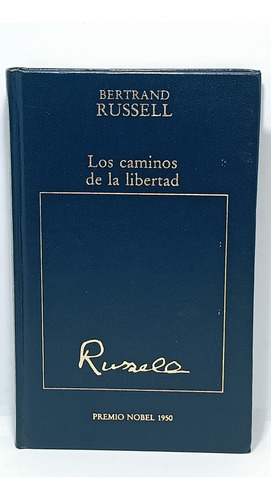 Los Caminos De La Libertad - Bertrand Russell - Nobel 1950