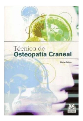 Libro: Técnica De Osteopatía Craneal (bicolor) Géhin, Alain
