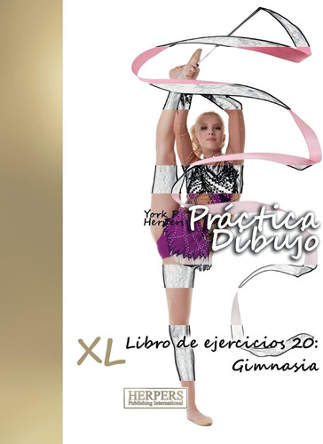 Libro: Práctica Dibujo - Xl Libro De Ejercicios 20: Gimnasia