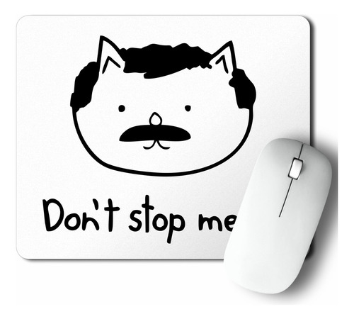 Mouse Pad Don't Stop Meow (d1288 Boleto.store)