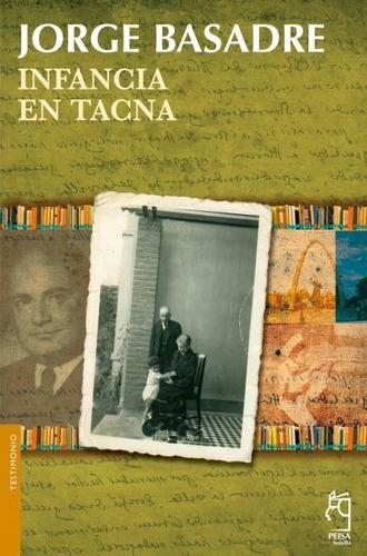 Infancia En Tacna, De Jorge Basadre Grohmann. Editorial Peisa, Edición 1 En Español