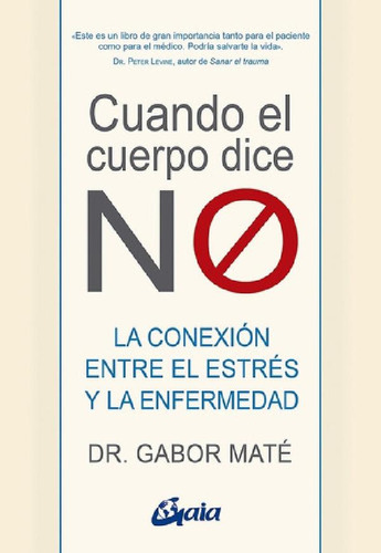 Libro - Libro Cuando El Cuerpo Dice No - Dr. Gabor Maté - G