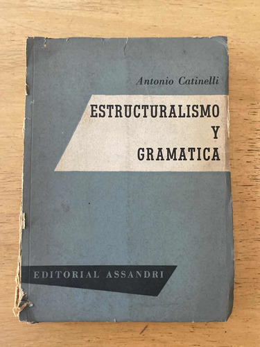 Estructuralismo Y Gramatica - Catinelli, Antonio