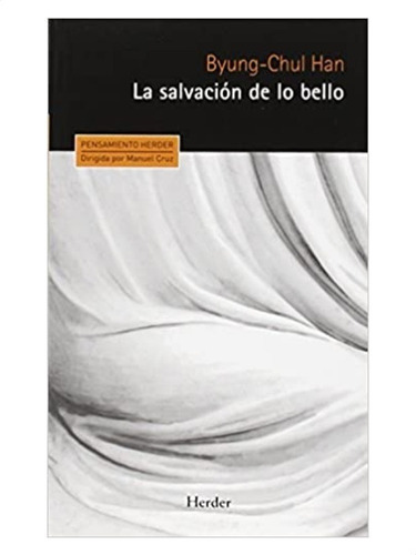 Salvacion De Lo Bello, La - Byung-chul Han