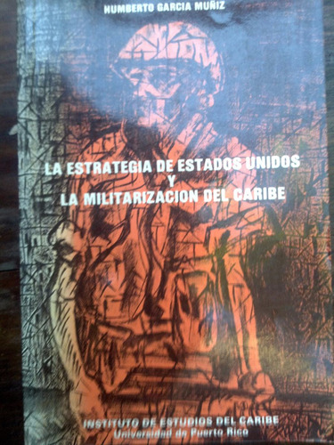 Estrategia De Estados Unidos Y Militarización Del Caribe