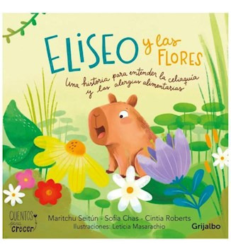 Eliseo Y Las Flores (coleccion Cuentos Para Crecer - Seitun