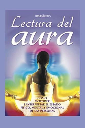 Lectura Del Aura: Cómo Entender E Interpretar El Estado Físi