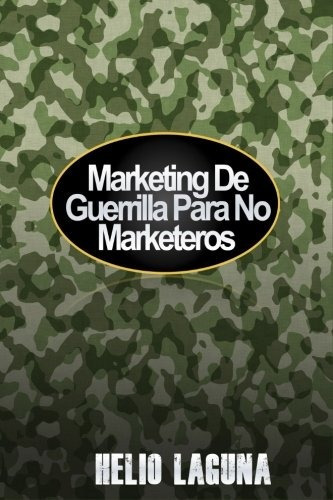 Libro : Marketing De Guerrilla Para No Marketeros  - Heli. 