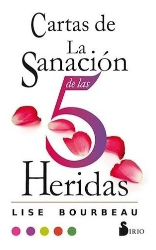 Cartas De La Sanacion De Las 5 Heridas [libro + 55 Cartas]