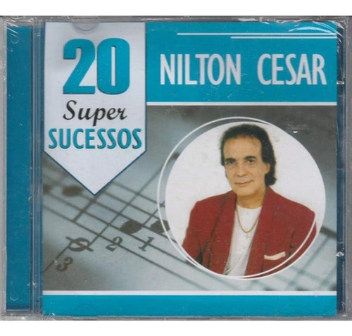 Cd Nilton César - 20 Super Sucessos - Lacrado